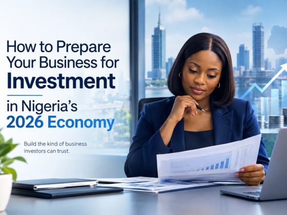 How to Prepare Your Business for Investment in Nigeria in 2026